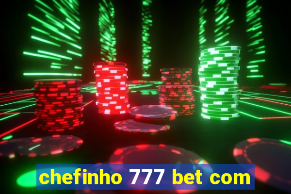 chefinho 777 bet com